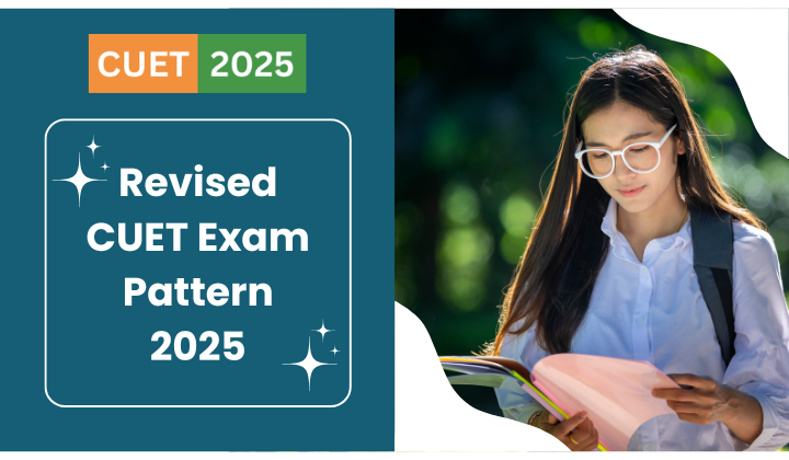 Revised CUET Exam Pattern 2025