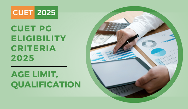 CUET PG Eligibility Criteria 2025