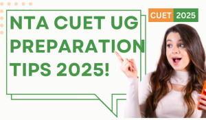 CUET UG Preparation Tips 2025